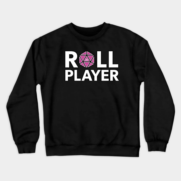 Roll Player (Pink d20) Crewneck Sweatshirt by NashSketches